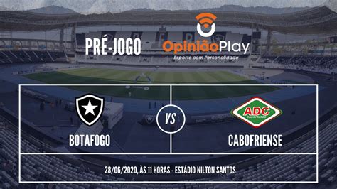 Pré Jogo Botafogo x Cabofriense YouTube