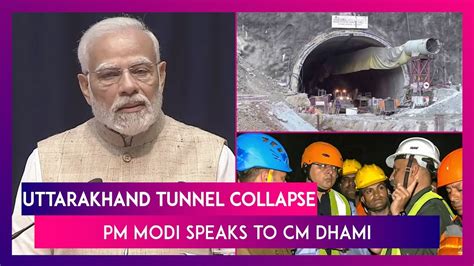 Uttarakhand Tunnel Collapse PM Modi Speaks To CM Pushkar Singh Dhami