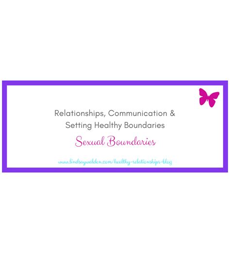 Relationships Communication And Setting Healthy Boundaries Sexual