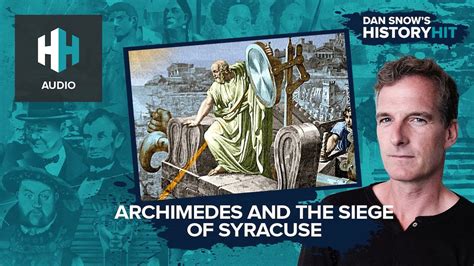 🎧 Archimedes and the Siege of Syracuse - 🎧 Dan Snow's History Hit ...