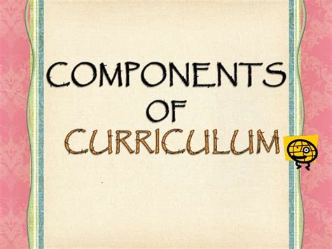 Components Of Curriculum