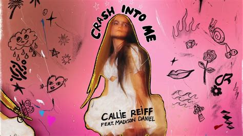 Callie Reiff Crash Into Me Ft Madison Daniel Youtube