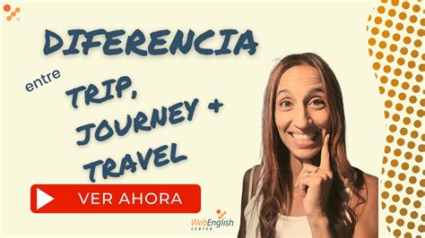 Diferencia Entre Trip Traveljourney En Inglés Youtube