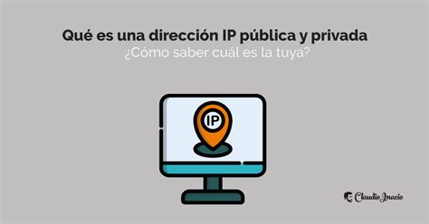 Qué Es Una Dirección Ip Pública Y Privada Y Cómo Saber Cuál Es La Tuya 🥇