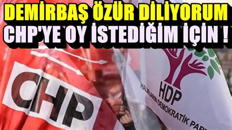 Demirba Halk Mdan Z R Dilerim Chp Ye Oy Istedi Im I In Youtube