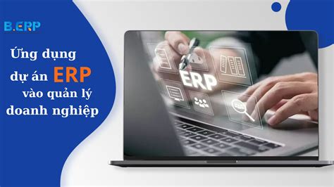 Ứng dụng dự án ERP vào quản lý doanh nghiệp ERP Bluebolt Software