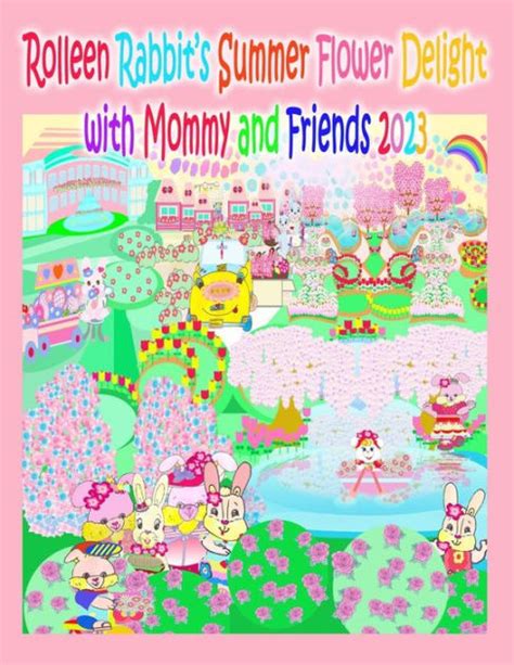 Rolleen Rabbit S Summer Flower Delight With Mommy And Friends 2023 By