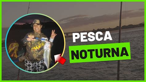 A Noite Que Os Brutos Atacam Pescaria No Rio Cear Fishing Robalos