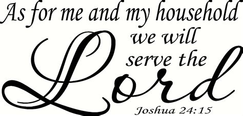 Joshua 2415 V2 As For Me And My Household We Will Serve The Lord