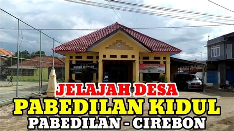 Motovlog Explore Desa Pabedilan Kidul Kec Pabedilan Kab Cirebon Youtube