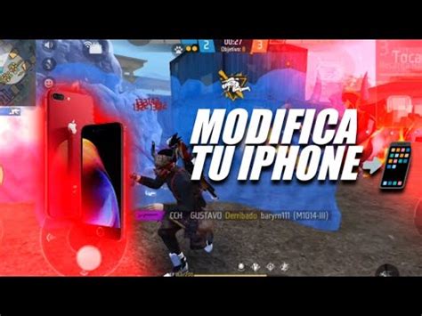 Como Modificar Mi Iphone Plus Para Free Fire Youtube