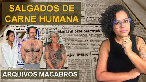 O CASO DOS CANIBAIS DE GARANHUNS ARQUIVOS MACABROS YouTube