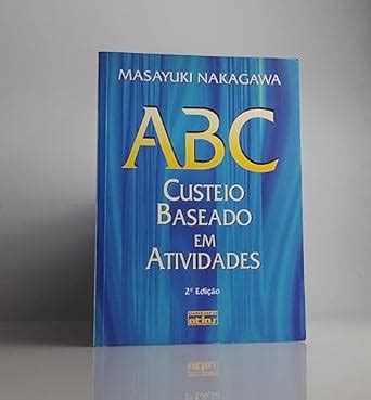 Abc Custeio Baseado Em Atividades Amazon Br