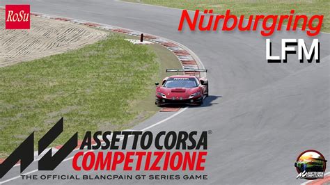 Assetto Corsa Competizione Nürburgring LFM YouTube