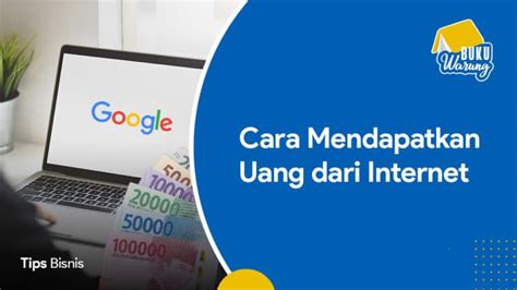 Cara Mendapatkan Uang Dari Internet Tanpa Modal Terbaru