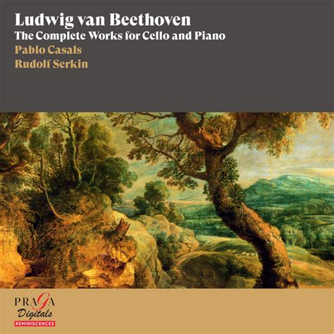 Ludwig Van Beethoven The Complete Works For Cello And Piano Pablo