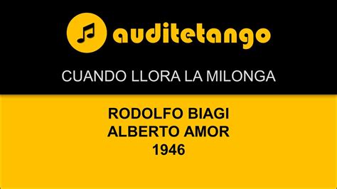 Cuando Llora La Milonga Rodolfo Biagi Alberto Amor Tango