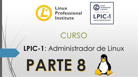 Lpic Curso Lpic Administrador De Linux En Espa Ol Parte