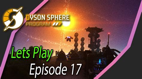 Dyson Sphere Program Lets Play Transitioning To Interstellar