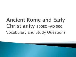 Ppt Ancient Rome And Early Christianity B C A D