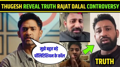 Thugesh Reveal Truth Of Rajat Dalal Controversy Thugesh And Rajat