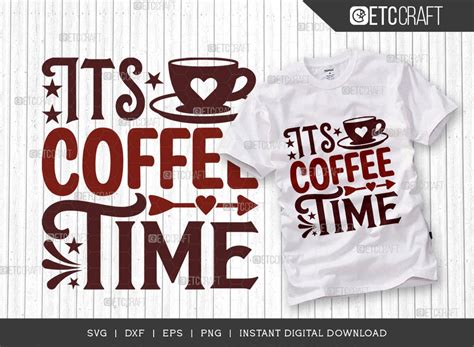 Its Coffee Time Svg Cut File Coffee Svg Coffee Party Svg Coffee Life