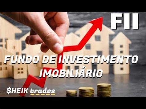 FII FUNDO DE INVESTIMENTO IMOBILIÁRIO YouTube