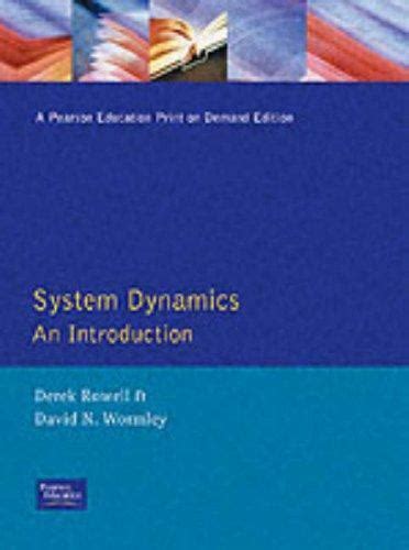 Introduction To System Dynamics By David N Wormley And Derek Rowell