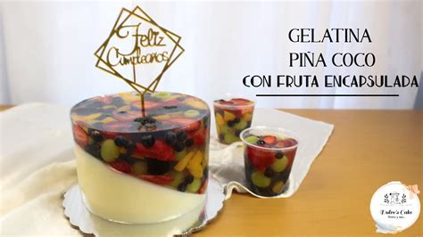 GELATINA PIÑA COCO CON FRUTA ENCAPSULADA YouTube