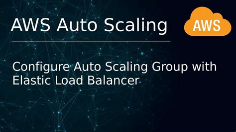 AWS 9 Configuring Auto Scaling Group With ELB Elastic Load Balancer