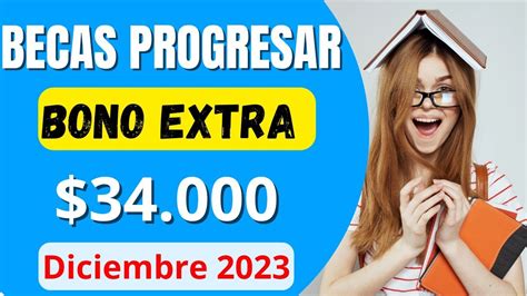 Becas Progresar Extra De Para Sus Beneficiarios En Diciembre