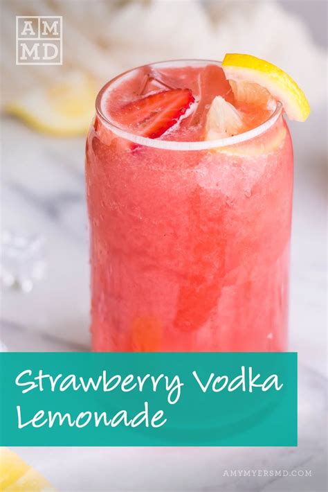 Strawberry Vodka Lemonade Amy Myers Md Recipe Vodka Strawberry