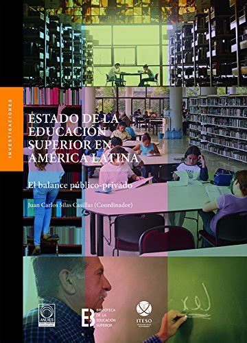 Estado De La Educacion Superior En America Latina El Balance Publico