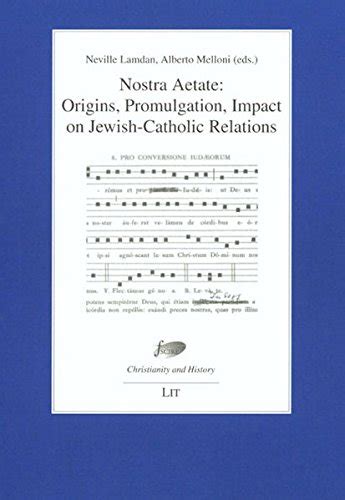 Nostra Aetate Origins Promulgation Impact On Jewish Catholic