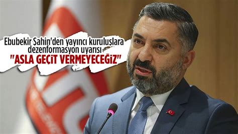 RTÜK Başkanı Ebubekir Şahin den yayıncı kuruluşlara uyarı