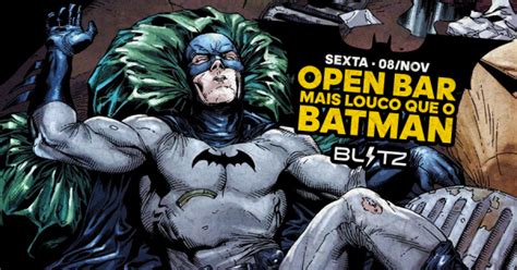 Open Bar Mais Louco Que o Batman na Blitz em São Paulo Sympla