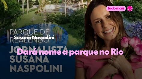 Susana Naspolini dá nome a parque no Rio TV Famosos gshow