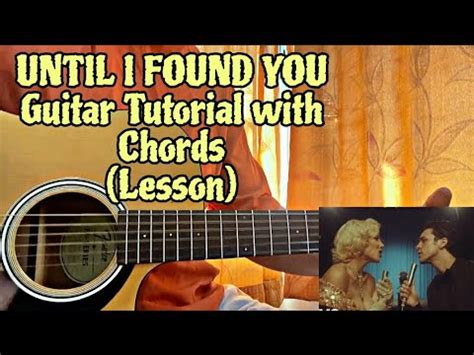 Until I Found You Stephen Sanchez Guitar Tutorial With Chords