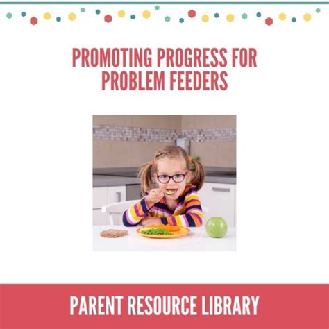 Promoting Progress For Problem Feeders Sos Parent Library Sos