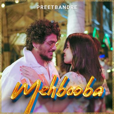 Mehbooba (महबूबा) Song|Preet Bandre|Mehbooba| Listen to new songs and mp3 song download Mehbooba ...