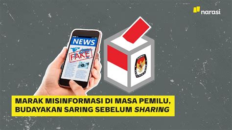 Marak Misinformasi Di Masa Pemilu Budayakan Saring Sebelum Sharing