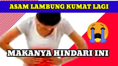 Asam Lambung Kumat Karena Berlebihan Makan Dan Minum Youtube