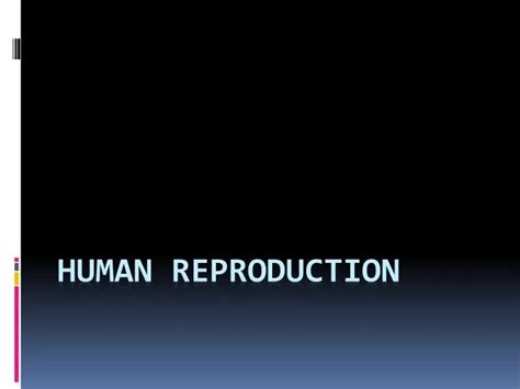 Ppt Human Reproduction Powerpoint Presentation Free Download Id