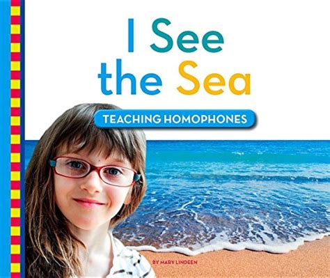 I See The Sea Teaching Homophones Playing With Words Lindeen Mary