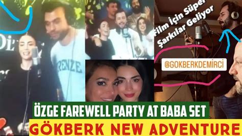 Özge yagiz Farewell Party at Baba dizi Set Gökberk demirci New