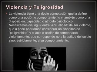 La Peligrosidad Y El Riesgo De Violencia Ppt