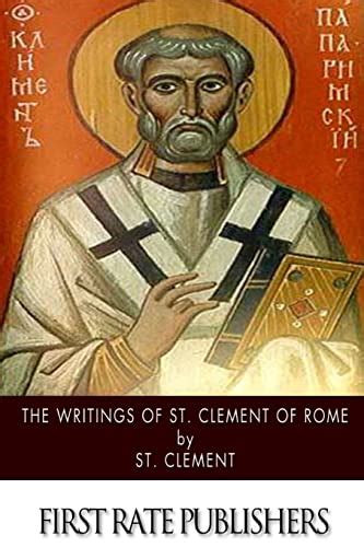 The Writings of St. Clement of Rome - St. Clement: 9781500456771 - AbeBooks