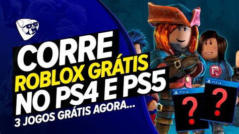 Corre Roblox GrÁtis Agora No Ps4 E Ps5 Para Sempre 3 Jogos GrÁtis Agora Youtube