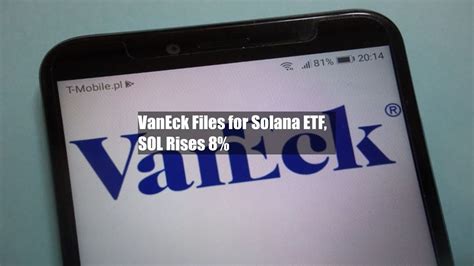 Vaneck Files For Solana Etf Sol Rises Youtube