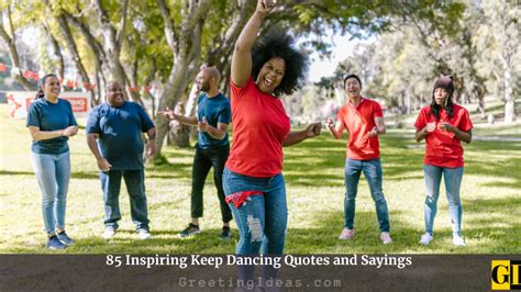 Inspiring Keep Dancing Quotes And Sayings